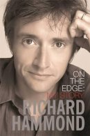 Richard Hammond - On the Edge: My Story - 9780297853558 - KTJ0008160