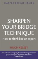 Hugh Kelsey - Sharpen Your Bridge Technique - 9780297869931 - V9780297869931