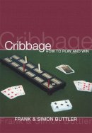Dr Frank Buttler - Cribbage: How to Play and Win - 9780297871132 - V9780297871132