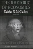 Deirdre N. Mccloskey - The Rhetoric of Economics - 9780299158149 - V9780299158149