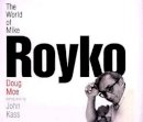 Doug Moe - The World of Mike Royko - 9780299165406 - V9780299165406