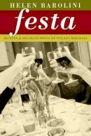Helen Barolini - Festa: Recipes and Recollections of Italian Holidays - 9780299179847 - V9780299179847