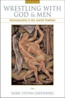 Steven Greenberg - Wrestling with God and Men: Homosexuality in the Jewish Tradition - 9780299190903 - V9780299190903