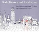 Kent C. Bloomer - Body, Memory, and Architecture (Yale Paperbound) - 9780300021424 - V9780300021424