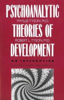 Phyllis Tyson - The Psychoanalytic Theories of Development: An Integration - 9780300055108 - V9780300055108