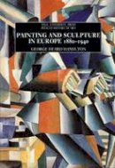 George Heard Hamilton - Painting and Sculpture in Europe, 1880-1940 - 9780300056495 - V9780300056495
