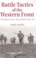 Paddy Griffith - Battle Tactics of the Western Front - 9780300066630 - 9780300066630