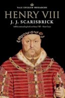 J. J. Scarisbrick - Henry VIII - 9780300071580 - V9780300071580