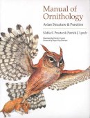 Proctor, Noble S., Lynch, Patrick J. - Manual of Ornithology: Avian Structure and Function - 9780300076196 - V9780300076196