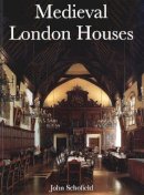 John Schofield - Medieval London Houses - 9780300082838 - V9780300082838