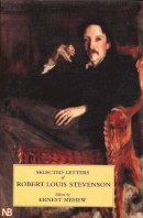 Robert Louis Stevenson - Selected Letters of Robert Louis Stevenson - 9780300091243 - V9780300091243