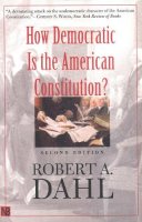 Robert A. Dahl - How Democratic is the American Constitution? Second Edition - 9780300095241 - V9780300095241