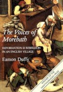 Eamon Duffy - The Voices of Morebath - 9780300098259 - 9780300098259