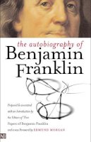 Benjamin Franklin - The Autobiography of Benjamin Franklin: Second Edition (Yale Nota Bene) - 9780300098587 - V9780300098587