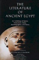 William Kelly Simpson - The Literature of Ancient Egypt: An Anthology of Stories, Instructions, Stelae, Autobiographies, and Poetry; Third Edition - 9780300099201 - V9780300099201