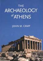 John M. Camp - The Archaeology of Athens - 9780300101515 - V9780300101515