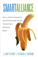 J. Gary Taylor - Smart Alliance: How a Global Corporation and Environmental Activists Transformed a Tarnished Brand - 9780300102338 - V9780300102338