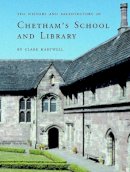 Clare Hartwell - The History and Architecture of Chetham’s School and Library - 9780300102574 - V9780300102574