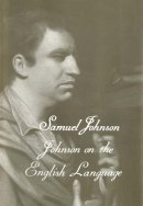 Samuel Johnson - The Works of Samuel Johnson, Vol 18: Johnson on the English Language - 9780300106725 - V9780300106725