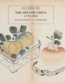 William Watson - The Arts of China, 1600-1900 - 9780300107357 - V9780300107357
