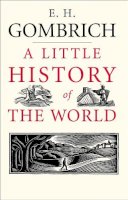 E. H. Gombrich - A Little History of the World - 9780300108835 - KOG0006528