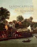 Professor Elizabeth Mckellar - Landscapes of London: The City, the Country, and the Suburbs, 1660-1840 - 9780300109139 - V9780300109139