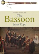 James B. Kopp - The Bassoon - 9780300118292 - V9780300118292