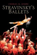 Charles M. Joseph - Stravinsky´s Ballets - 9780300118728 - V9780300118728