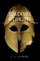 Lendon, J. E. (Teacher of History, University of Virginia) - Soldiers and Ghosts - 9780300119794 - V9780300119794