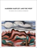 Heather Hole - Marsden Hartley and the West: The Search for an American Modernism - 9780300121490 - V9780300121490