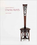 Joseph Cunningham - The Artistic Furniture of Charles Rohlfs - 9780300139099 - V9780300139099