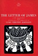 Roger Hargreaves - The Letter of James. A New Translation with Introduction and Commentary.  - 9780300139907 - V9780300139907
