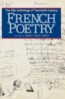 Mary Ann (Ed) Caws - The Yale Anthology of Twentieth-Century French Poetry - 9780300143188 - V9780300143188