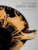 Joan R. Mertens - How to Read Greek Vases - 9780300155235 - V9780300155235