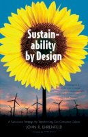 John R. Ehrenfeld - Sustainability by Design: A Subversive Strategy for Transforming Our Consumer Culture - 9780300158434 - V9780300158434