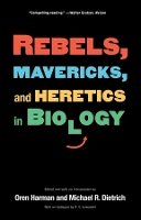Harman, Oren, Dietrich, Michael R, Lewontin, R.c - Rebels, Mavericks, and Heretics in Biology - 9780300158458 - V9780300158458