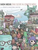 Mizuko Ito - Fandom Unbound: Otaku Culture in a Connected World - 9780300158649 - V9780300158649