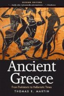 Thomas R. Martin - Ancient Greece: From Prehistoric to Hellenistic Times - 9780300160055 - V9780300160055