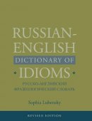 Sophia Lubensky - Russian-English Dictionary of Idioms, Revised Edition - 9780300162271 - V9780300162271