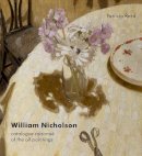 Patricia Reed - William Nicholson: A Catalogue Raisonné of the Oil Paintings - 9780300170542 - V9780300170542