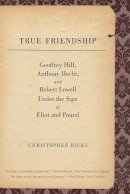 Christopher Ricks - True Friendship - 9780300171464 - V9780300171464