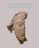 W A(Ed)Et Al Childs - City of Gold: The Archaeology of Polis Chrysochous, Cyprus - 9780300174397 - V9780300174397
