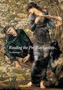 Tim Barringer - Reading the Pre-raphaelites - 9780300177336 - V9780300177336