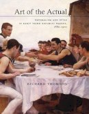 Richard Thomson - Art of the Actual: Naturalism and Style in Early Third Republic France, 1880-1900 - 9780300179880 - V9780300179880