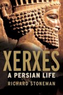 Richard Stoneman - Xerxes: A Persian Life - 9780300180077 - V9780300180077