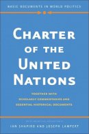 Ian (Ed) Shapiro - Charter of the United Nations: Together with Scholarly Commentaries and Essential Historical Documents - 9780300180435 - V9780300180435