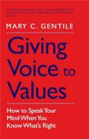 Mary C. Gentile - Giving Voice to Values: How to Speak Your Mind When You Know What´s Right - 9780300181562 - V9780300181562
