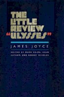 James Joyce - The Little Review Ulysses - 9780300181777 - V9780300181777