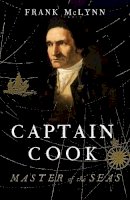 F.j. Mclynn - Captain Cook: Master of the Seas - 9780300184310 - V9780300184310