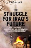 Zaid Al-Ali - The Struggle for Iraq's Future - 9780300187267 - V9780300187267